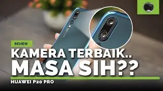 REVIEW HUAWEI P20 PRO INDONESIA!