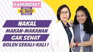 PASCA OPERASI USUS BUNTU BOLEH NAKAL MAKAN APA AJA ! EH TAPI.... | Kamu Sehat Bersama dr. Santi