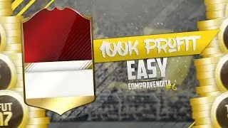 FIFA COMPRAVENDITA #6 - GUADAGNARE 100K IN POCO TEMPO!!! (FIFA 17)