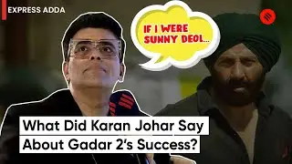Karan Johar On Sunny Deol’s Gadar 2 | Sunny Deol Gadar 2 | Karan Johar Interview Screen
