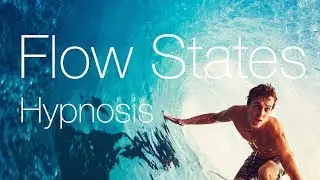 Hypnosis for Flow States 2 - Visualisation to get In The Zone - Guided Meditation