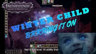 Chill Vibes: Winter Child Druid in Pathfinder WotR!!
