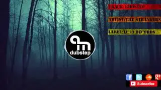 The Strangers - Ghostin' [Dubstep]