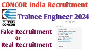 CONCOR Trainee Engineer Recruitment 2024 || CONCOR India Fake Recruitment 2024 #fakerecruitment