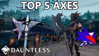 Dauntless Top 5 Axes - RBS