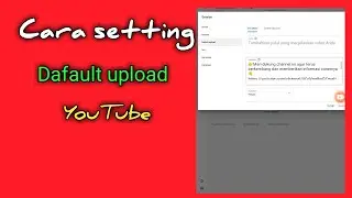 Cara Setting Default upload channel di youtube 2022