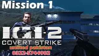 I.G.I.-2: Covert Strike-- Mission 1