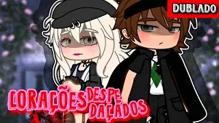💔CORAÇÕES DESPEDAÇADOS | MINI FILME | [DUBLADO] GACHA CLUB