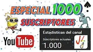 Especial 1.000 Suscriptores😎👍