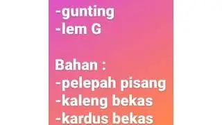 CARA MEMBUAT KERAJINAN TEMPAT PENSIL DARI PELEPAH PISANG By : Putri Nur Hayati