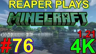 Reaper Plays: Minecraft 1.21 EP: 76 Beautiful Forest