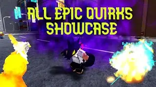 ALL EPIC QUIRKS SHOWCASE | Explosion, Dark Shadow , Phoenix | My Hero Mania | Roblox