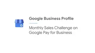 Monthly Sales Challenge on Google Pay for Business