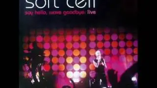 Soft cell - Say hello, wave goodbye (live)