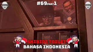 skibidi toilet 69 (part 1) bahasa indonesia 🔥