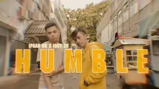 IpaanHk x IGGY SB - HUMBLE [ Official Music Video ]