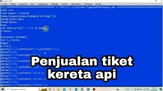 Program sederhana Data Base menggunakan Pascal penjualan tiket kereta api