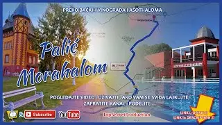 SNIMAK PUTA Palić - Morahalom VIA Bački Vinogradi - Asothalom