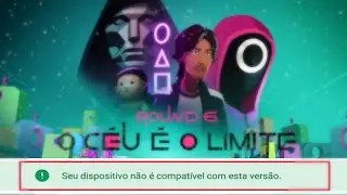 VOCÊ NÃO TEM A NETFLIX!!! E QUE JOGAR ROUND 6 O CEU É O LIMITE?  erro de versão 