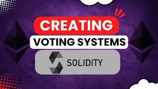Creating Voting System in Solidity