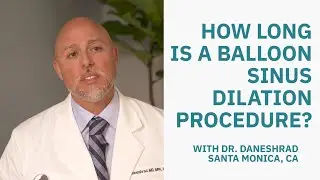 Balloon Sinus Dilation: How Long Does The Procedure Take?