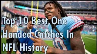 Top 10 Best One Handed Catches In NFL History
