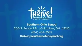 Thrive Campaign | Southern Ohio Synod ELCA | Bishop Dillahunt