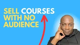 How to SELL YOUR online COURSE with no audience