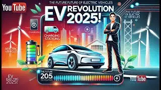 2025: Electifying EV Innovations Ahead!