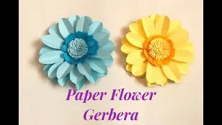 Paper Flower Gerbera / DIY Paper Flower Gerbera