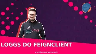 🟢 Loggs do FeignClient - Formação Spring Boot API Pipeline Gitaction AWS e Checkout