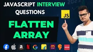 How to Flatten an Array in JavaScript | Frontend Interview Questions
