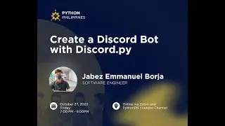Python Hour - Create a Discord Bot using Discord.py by Jabez Borja