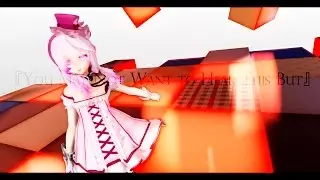 【MMD】 『You May Not Want to Hear This But』