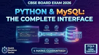 Interface of Python with MySQL | Class 12 Computer Science Quick Revision 2026