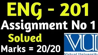 ENG - 201 | Assignment No 1 | ENG 201 solved assignment| Vu solved Assignments 2023 |