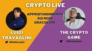 Approfondimento sui Nodi oracolari con @TheCryptoGameITA  // Crypto Live + AMA
