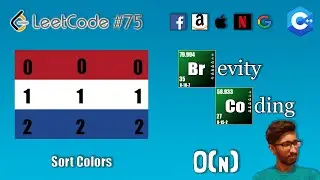 [C++] LeetCode 75 - Sort Colors - In O(N) Time And O (1) Space Complexity