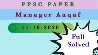 PPSC MANAGER AUQAF PAPER 11-10-2020 || MANAGER AUQAF FULLY SOLVED PAPER