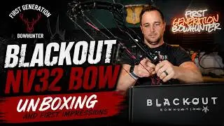 Blackout NV32 Bow UNBOXING and First Impressions - First Generation Bowhunter