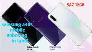 Unboxing of samsung a30s mobile in tamil