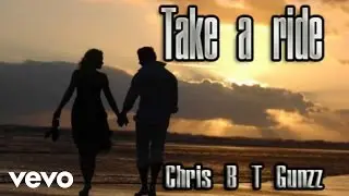 Chris B - Take a rade