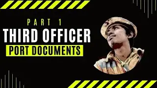Third Officer Port Documentation Part 1