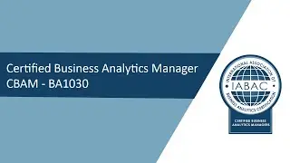 IABAC® -  Certified Business Analytics Manager ( CBAM - BA1030)