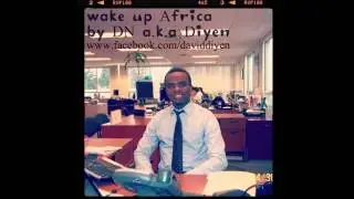 Diyen - Wake up Africa  new African song (Official Audio)