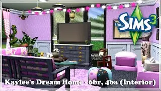 Kaylee's Dream Home - 6br, 4ba (interior) || The Sims 3: Speed Build || Part 2