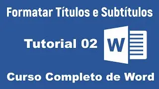 Como Formatar Títulos e Subtítulos no Word