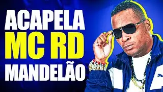 ACAPELAS MC RD MANDELÂO 2022