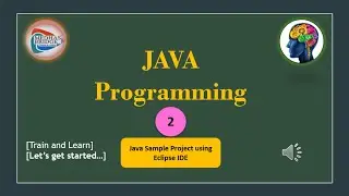 Let's Learn Java:#2.Sample Project [with Key concepts]