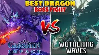 Which Game Has Best Dragon Boss Fight | Genshin Impact vs Wuthering Waves